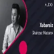 Shahzod Nazarov - Xabarsiz (AUDIO)