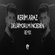 Kerim Araz - Deliriyorum İnceden ( Fatih Yılmaz Remix )