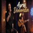 AYROS - Dönmedin Duygusal Türkçe Slow