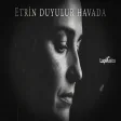 Etrin Duyulur Havada | Anatolian LapMusica