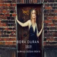 Bora Duran - Döndüm (Durmuş Doğan Remix