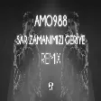 Amo988 - Sar Zamanımızı Geriye ( Fatih Yılmaz Remix )