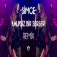 Simge - Kalpsiz Bir Serseri ( Fatih Yılmaz Remix )