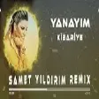 Kibariye - Yanayım ( Samet Yıldırım Remix )