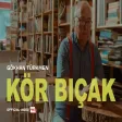 Kör Bıçak - Gökhan Türkmen