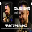 Geçenlerde Gördüm Seni Sarhoştun Yine ( Ferhat Güneş Remix ) Hüseyin Kağıt - Kızlar Dura Dura