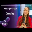 Arzu Qarabağlı - Qardaş