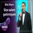 Bilal Əliyev - Sizə salam gətirmişəm
