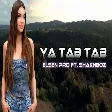 Elsen Pro - Ya Tab Tab