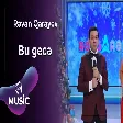 Rəvan Qarayev - Bu gecə