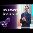 Nadir Bayramlı - Ümidsiz Xatirələr