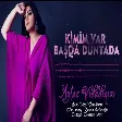 Aytac Vidadiqizi  -  Kimim Var Basqa Dunyada (Yeni 2020)