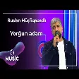 Ruslan Müşfiqabadlı - Yorğun adam