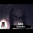 Esra - Senim Ben