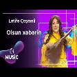 Lətifə Çeşməli - Olsun xəbərin
