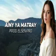 Elsen Pro - Ainy Ya Matray