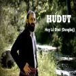 Hey Lê Dînê (Dengbej) - Hudut