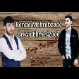 Kenan Mehrabzade ft Orxan Ehmedzade - Sevgi Bos Seydi 2020