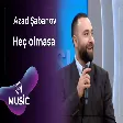 Azad Şabanov - Heç olmasa