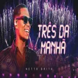 TRÊS DA MANHÃ - Netto Brito Web Clipe Oficial