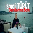 ismail TÜRÜT - Gemilerimiz Battı