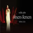Melike Şahin - Ölmem Ölemem