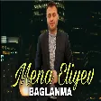 Mena Aliyev - Baglanma