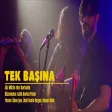 İlhan Şen, Ümit Beste Kargın, Renan Bilek - Tek Başına (Tek Başına Film Müzikleri