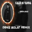 Deniz Bolat - Kalır Mı Yanına