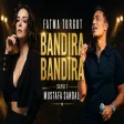 Fatma Turgut - Bandıra Bandıra (Saygı1 Mustafa Sandal)