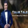 Talib Tale - Ayna & Remix Sami İsmayilli