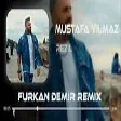 Mustafa Yılmaz - Rezil ( Furkan Demir Remix )