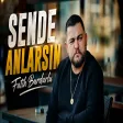 Fatih Burdurlu - Sende Anlarsın