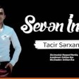 Tacir Serxan - Seven insan (remix 2020)