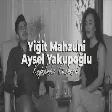 Yiğit MAHZUNİ (feat.) Aysel YAKUPOĞLU - Kaybolurdun Gözlerimde