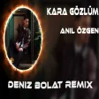 Deniz Bolat - Kara Gözlüm