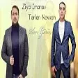 Terlan Novxani & Ziya İmanov - Son Gorus (YUKLE)
