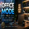 Office Mode Vol.2 - Non - Stop Chill Music