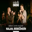 Nalan, Bebeğimdin (Akustik - Berkay & Emir Can İğrek