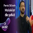 Pərviz Bülbülə  - Mələklər də şahid