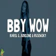 KAROL G, Judeline, rusowsky - BbY WOW