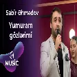 Sabir Əhmədov - Yumuram gözlərimi