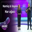 Namiq Fərhadoğlu & Xəyalə Abdullayeva - Nar ağacı