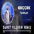 TARKAN – Geççek ( Samet Yıldırım Remix )