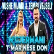 Vushe Mjaki & Zemri Vejseli - N'Gjermani t’mar nëse don