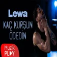 Lewa - Kaç Kurşun Ödedin