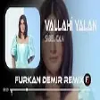 Sibel Can - Vallahi Yalan ( Furkan Demir Remix )