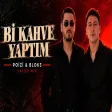 POİZİ & BLOK3 - Bİ KAHVE YAPTIM ( Yasso Mix