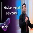 Mirələm Mürsəlli - Diyarbekir