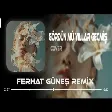 Gördün Mü Yıllar Geçmiş ( Samet Ervas & Ferhat Güneş Remix ) Bak Sende Yorulmuşsun